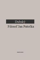 Kniha: Filosof Jan Patočka - Ivan Dubský