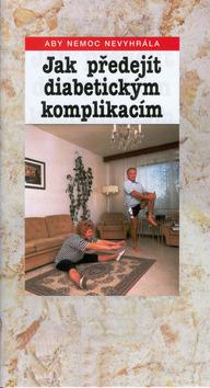 Kniha: Jak předejít diabetickým komplikacím - Kalivoda; František Petrák