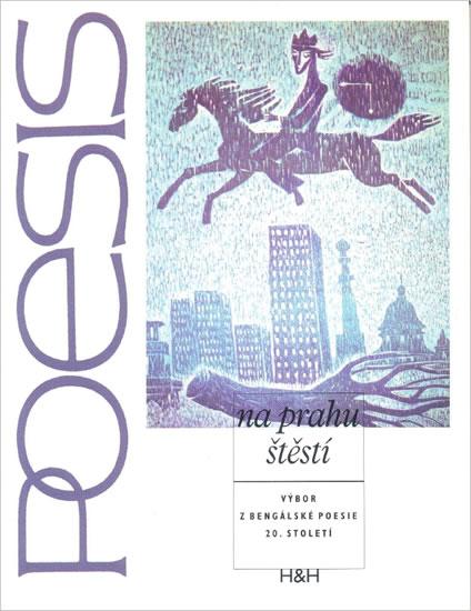 Kniha: Na prahu štěstí - antologie současné bengálské poezie - Knotková-Čapková Blanka