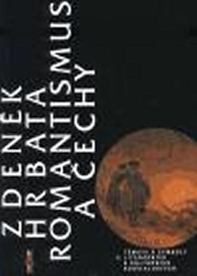 Kniha: Romantismus a Čechy - Hrbata Zdeněk