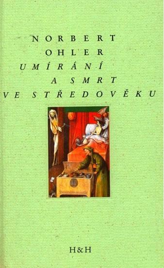 Kniha: Umírání a smrt ve středověku - Ohler Norbert