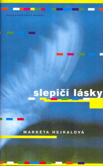 Kniha: Slepičí lásky - Hejkalová Markéta