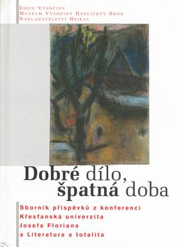 Kniha: Dobré dílo, špatná doba - Zina Zborovská; Josef Mlejnek