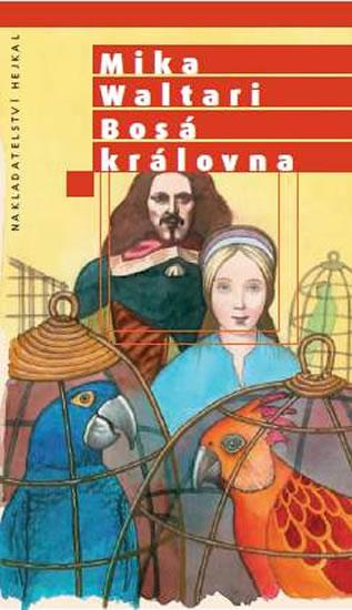 Kniha: Bosá královna - Waltari Mika