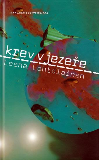 Kniha: Krev v jezeře - Lehtolainen Leena