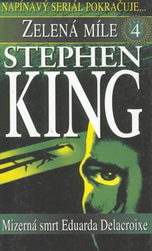 Kniha: Zelená míle 4.díl Mizerná smrt - Stephen King