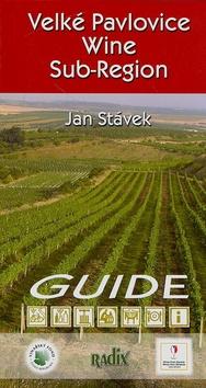 Kniha: Velké Pavlovice Wine Sub-Region - Jan Stávek