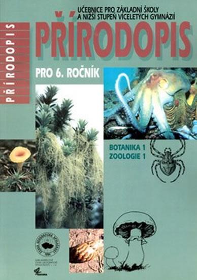 Kniha: Přírodopis pro 6. ročník - Botanika 1, Zoologie 1 - Maleninský  a kolektiv M.