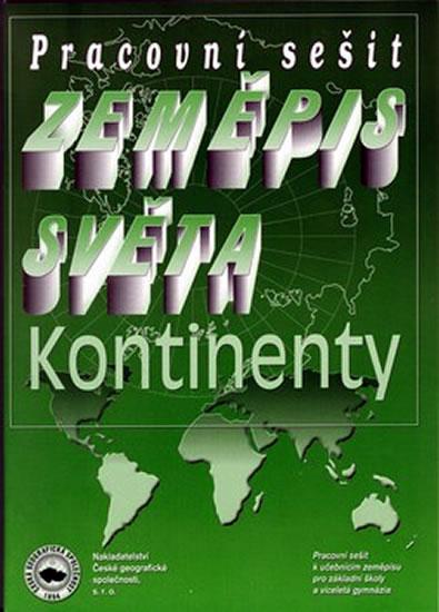 Kniha: Zeměpis světa – kontinenty - Pracovní sešit - Kühnlová Hana