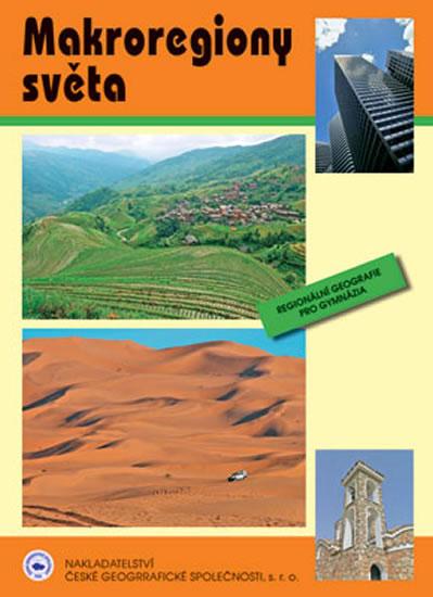 Kniha: Makroregiony světa - Regionální geografie pro gymnázia - Bičík a kolektiv I.