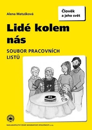 Kniha: Lidé kolem nás – Pracovní sešit - Matušková Alena