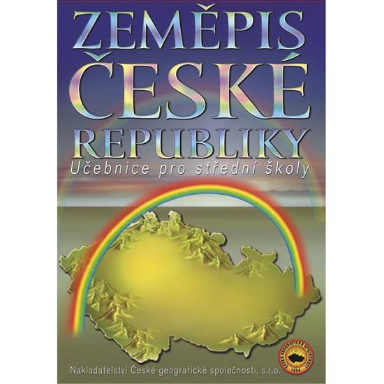 Kniha: Zeměpis České republiky - Holeček M. a kolektiv