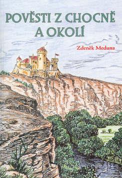 Kniha: Pověsti z Chocně a okolí - Zdeněk Meduna