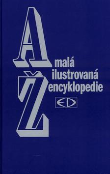 Kniha: Malá ilustrovaná encyklopedie A-Ž - Eliška Chrobáková