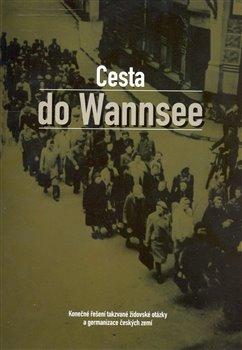 Kniha: Cesta do Wannsee - Seemann, Richard