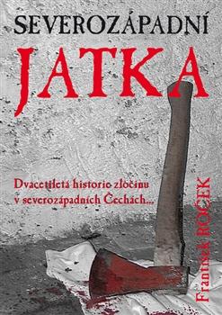 Kniha: Severozápadní jatka - František Roček