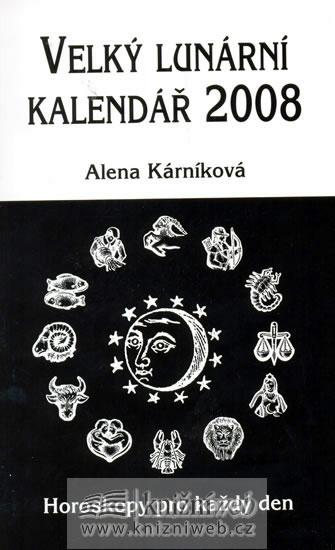 Kniha: Velký lunární kalendář 2008 - Kárníková Alena