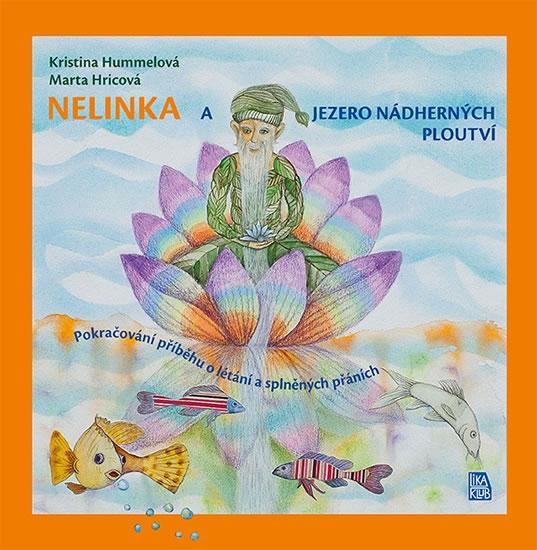 Kniha: Nelinka a Jezero nádherných ploutví - Hummelová, Hricová Marta, Kristina