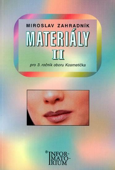Kniha: Materiály II - Pro 3. ročník UO Kosmetička - Zahradník Miroslav