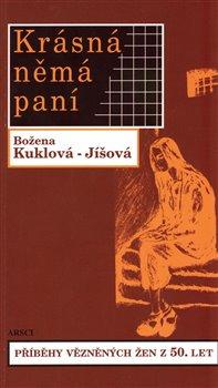 Kniha: Krásná němá paní - Kuklová-Jíšová, Božena