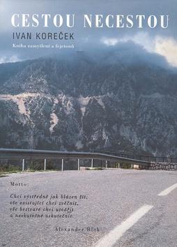 Kniha: Cestou necestou - Ivan Koreček