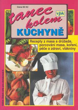 Kniha: Tanec kolem kuchyně - Miroslav Mayer