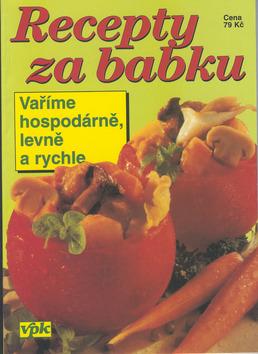 Kniha: Recepty za babku - Pavla Michňová; Luboš Bárta