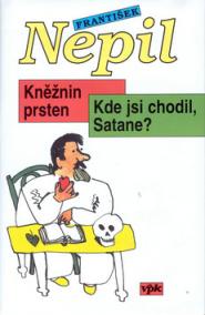 Kněžnin prsten, Kde jsi chodil satane?