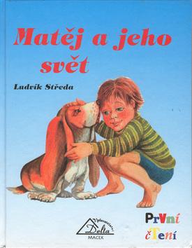 Kniha: Matěj a jeho svět - Ludvík Středa