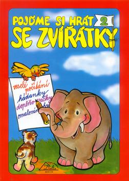 Kniha: Pojďme si hrát se zvířátky 2.autor neuvedený