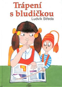 Kniha: Trápení s bludičkou - Ludvík Středa; Renáta Frančíková