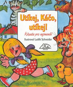 Kniha: Utíkej, Káčo, utíkej! - Vladimír Macek; Luděk Schneider