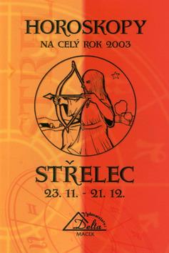 Kniha: Horoskopy 2003 STŘELEC - Macek Delta