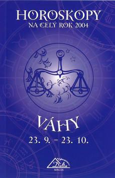 Kniha: Horoskopy 2004 Váhy - Macek Delta; Luděk Scheider