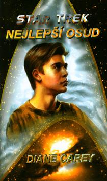 Kniha: Star Trek Nejlepší osud - Diane Carey