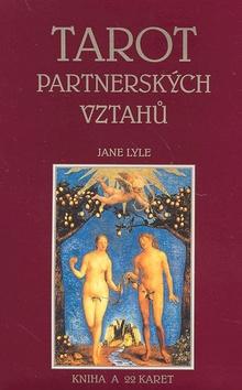 Kniha: Tarot partnerských vztahů - Jane Lyle; Oliver Burston