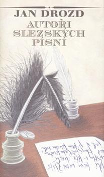 Kniha: Autoři slezských písní - Jan Drozd; Galina Miklíková