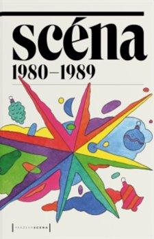 Kniha: Scéna 1980–1989autor neuvedený