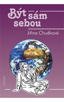 Kniha: Být sám sebou - Jiřina Chudková