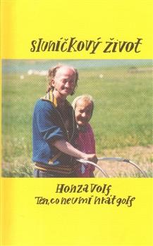 Kniha: Sluníčkový život - Honza Volf