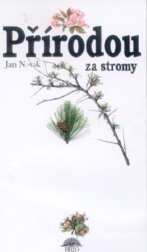Kniha: Přírodou za stromy - Jan Novák