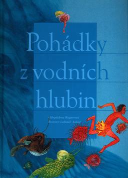 Kniha: Pohádky z vodních hlubin - Magdalena Wagnerová; Lubomír Anlauf; Eva Anlaufová