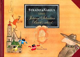 Kniha: Strado a Varius visit Johann Sebastian Bachs school - Martina Skala; Martina Skala