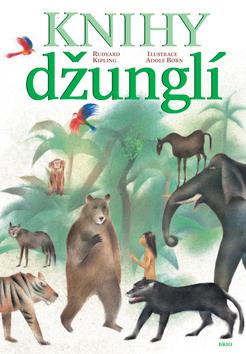 Kniha: Kniha džunglí - Rudyard Kipling; Adolf Born