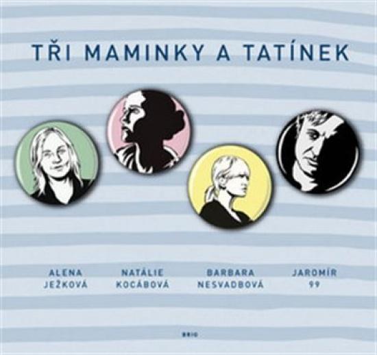 Kniha: Tři maminky a tatínekkolektív autorov