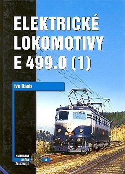 Kniha: Elektrické lokomotivy E 499.0 1. - Ivo Raab