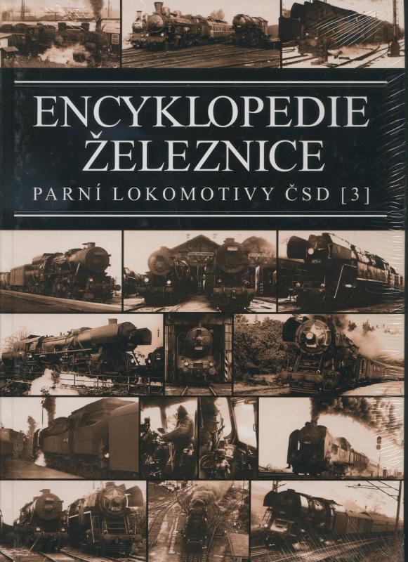 Kniha: Encyklopedie železnice - Parní lokomotivy ČSD (3) - Jindřich Bek