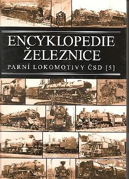 Kniha: Encyklopedie železnice - Parní lokomotivy ČSD (5) - Josef Motyčka