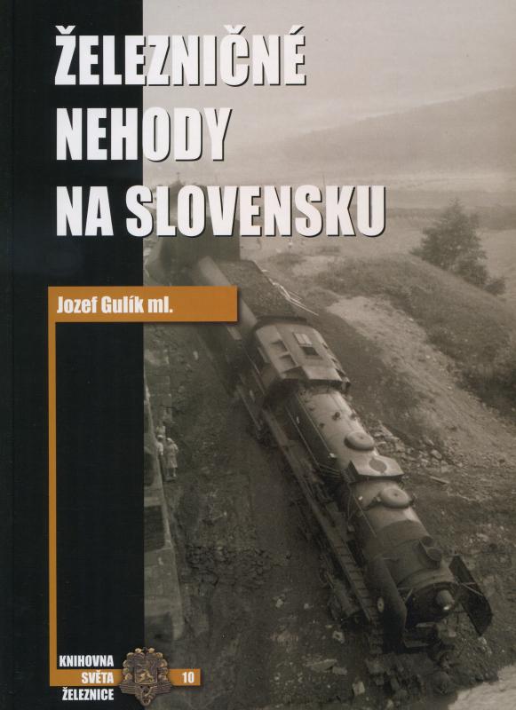 Kniha: Železničné nehody na Slovensku - Jozef Gulík ml.