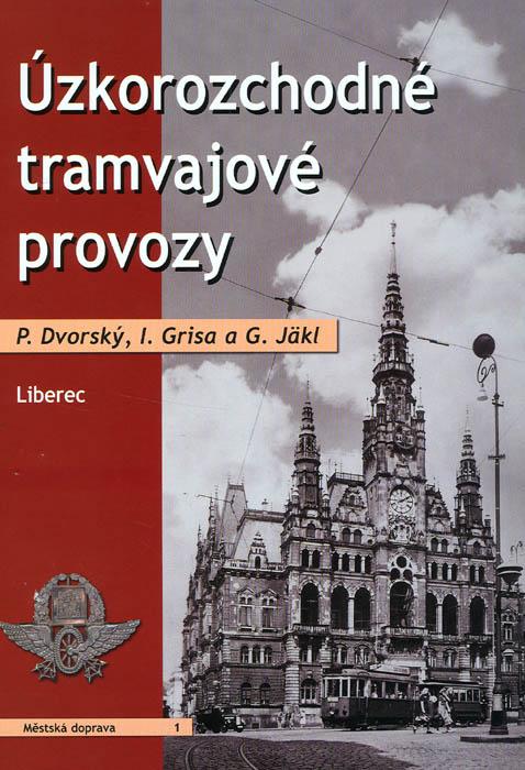 Kniha: Úzkorozchodné tramvajové provozy - P. Dvorský